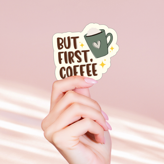 But First, Coffee Sticker