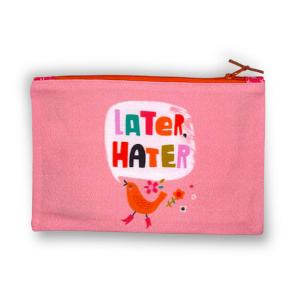 Later Hater Zipper Pouch